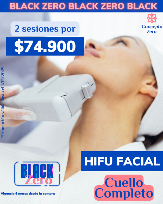 ¡Black Zero! Hifu Cuello Completo 2 sesiones